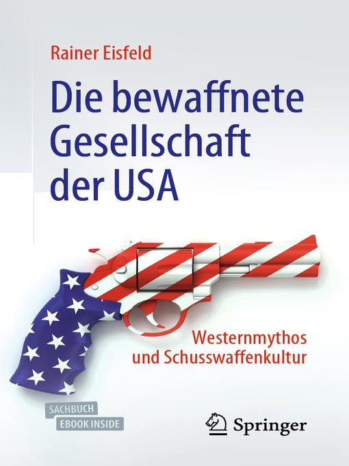 Title details for Die bewaffnete Gesellschaft der USA by Rainer Eisfeld - Available